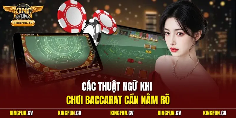 Các thuật ngữ khi chơi Baccarat cần nắm rõ